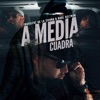 A Media Cuadra - Single