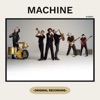 Machine - Single