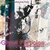 Ghost Particles (Messages from Rude Van Steenes) - EP