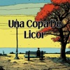 Una Copa de Licor - Single