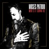 Moses Patrou - Who's It Gonna Be