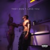 They Don't Love You - Single