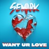 Want Ur Love - Single