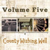 Volume Five - County Wishing Well