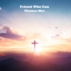 Friend Who Can - Single