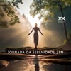Jornada da Serenidade Zen: Cura Interior, Serenidade e Equilíbrio através da Meditaç?o