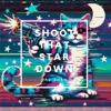 Shoot That Star Down - Single