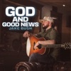 God & Good News - Single