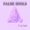 False Idols - Single