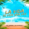 La Vida Se Vive Una Vez - Single