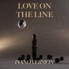 Love On The Line (Piano Version) - Single