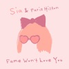 Fame Won’t Love You - Single