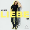 Das muss Liebe sein - Single