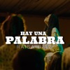 Hay una palabra - Single