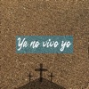 Ya No Vivo Yo (Ahora Vive Cristo En Mí) - Single