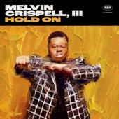 Melvin Crispell III - Hold On