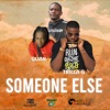 Someone Else (feat. Quan & Trilla-G) - Single