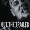 Out the Trailer