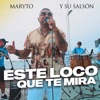 Este Loco Que Te Mira - Single