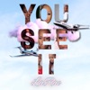 You See It - Single