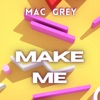 Make Me - Single