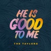 He Is Good To Me - Single