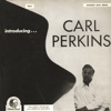 Introducing Carl Perkins