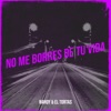 No Me Borres De Tu Vida - Single