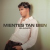 MIENTES TAN BIEN - Single