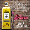 Effe Serieus - Baila de Gasolina
