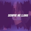 Siempre me llama - Single