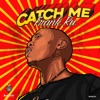 Catch Me