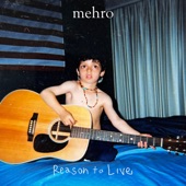 mehro - reason to live