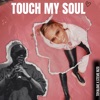 Touch My Soul - Single, 2024
