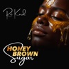Honey Brown Sugar - Single