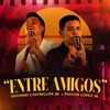 Entre Amigos (feat. Pastor Lopez Jr) - Single