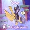 Dive (feat. Giggly Maria) - Single