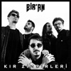 Bir'An - Kır Zincirleri