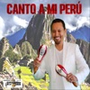 Canto a Mi Perú - Single