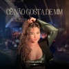 Cê Não Gosta de Mim - Single