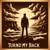 Turned My Back - Single