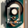 Feel Me - Single