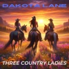 Three Country Ladies - Single