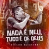 Nada É Meu Tudo É de Deus - Single