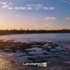 Behind Me / Let You Go - EP