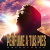 Perfume A Tus Pies - Single