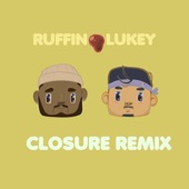 Closure (Remix) by Ruffin