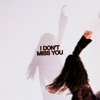 I Don't Miss You - Single