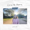 Close to Home - EP