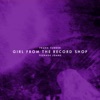 Girl From The Record Shop (feat. Teenage Joans) - Single